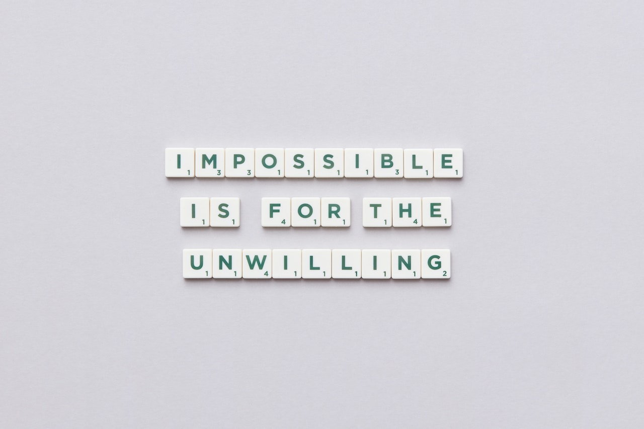 impossible is for the unwilling