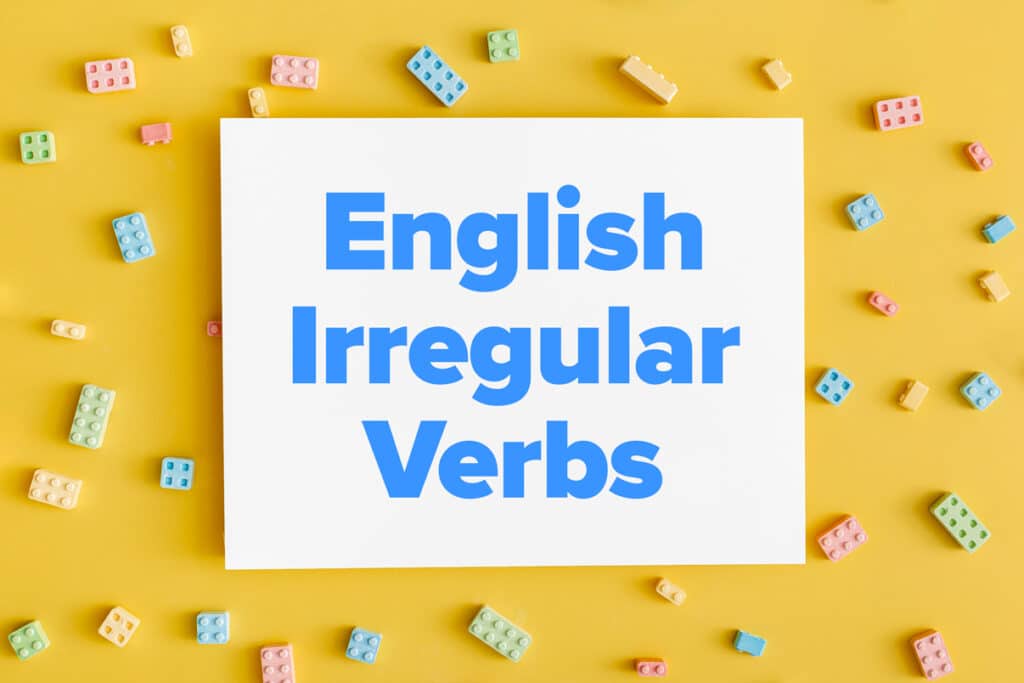 English Irregular Verbs: 8 Top Tips To Make Them Easier To Learn | Fluentu  English