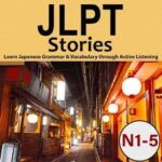 jlpt stories logo with title on yellow background above a small street scene in japan with N1-5 in a circle in the corner