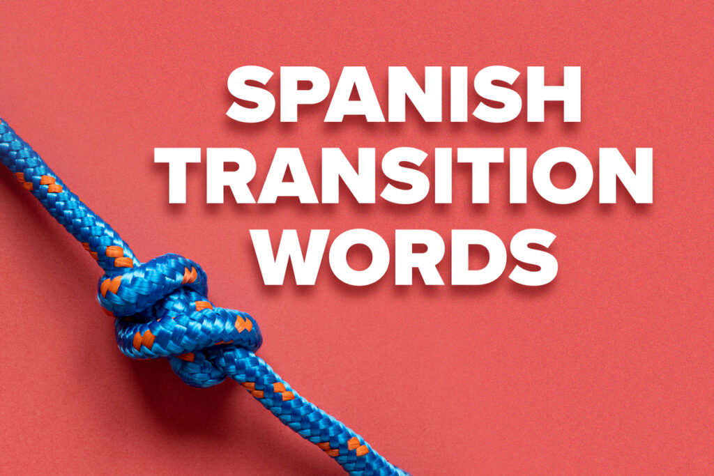 fluentu spanish transition words blog post