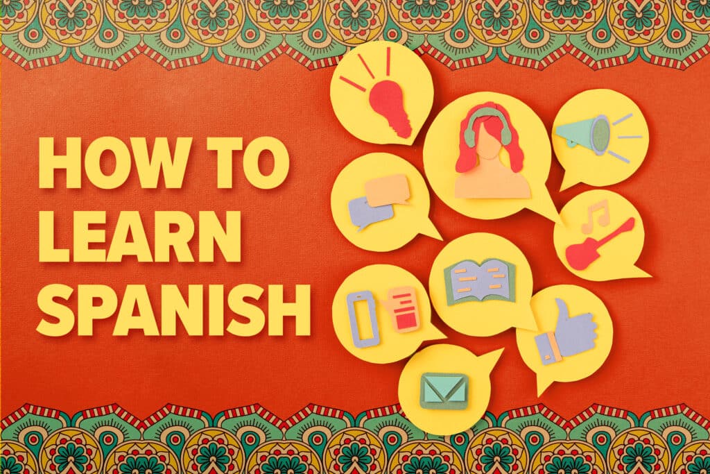 colorful background image with the words how to learn spanish