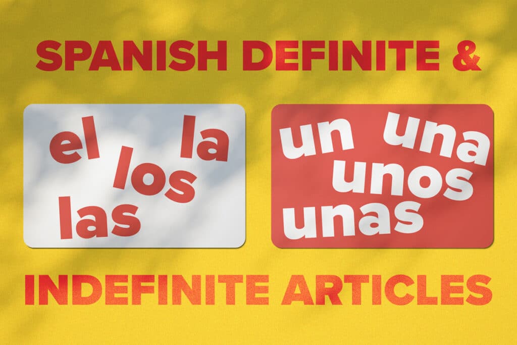 definite and indefinite articles in spanish: el, la, los, las, un, una, unos, unas against a yellow background