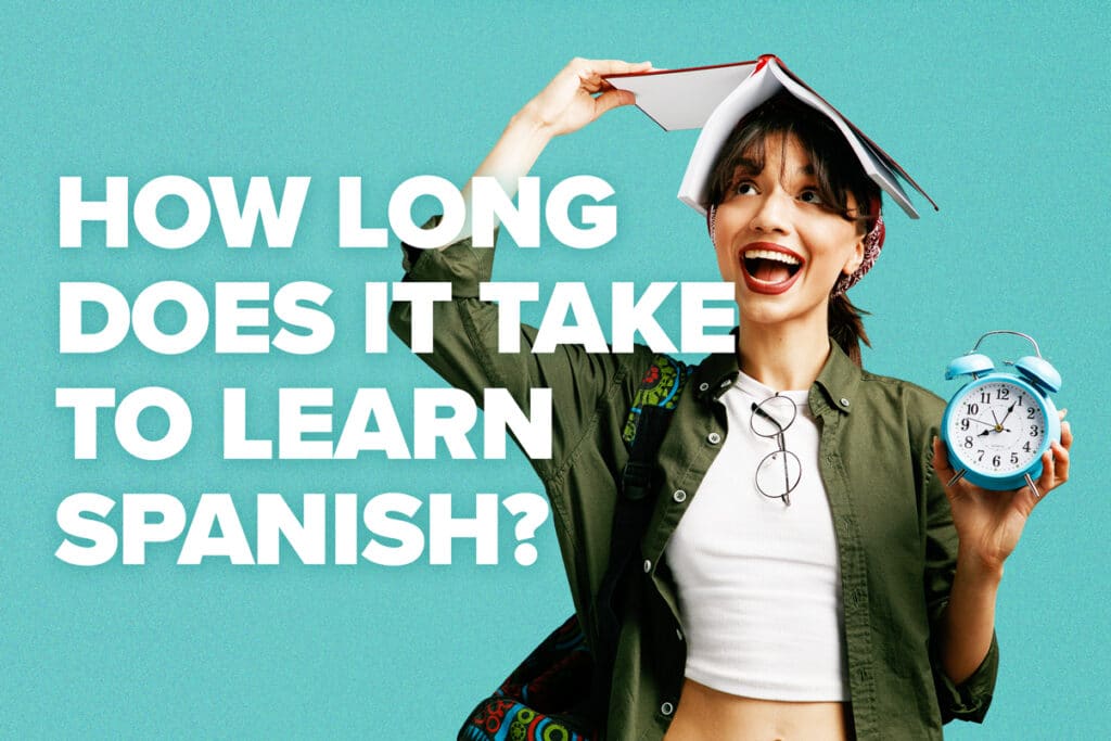 woman with a textbook on her head with text that says how long does it take to learn spanish