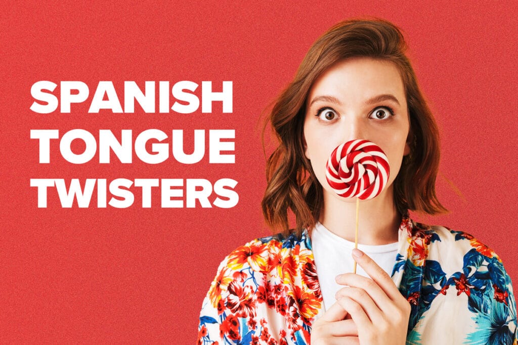 Woman with lollipop over her mouth next to text reading "Spanish tongue twisters"