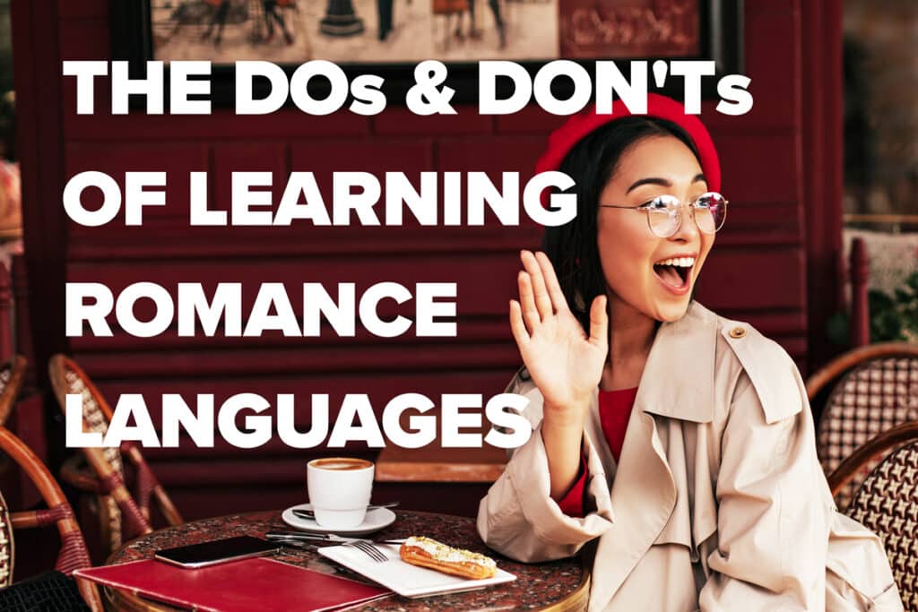 Woman wearing beret with caption "The Dos and Don'ts of Learning Romance Languages"
