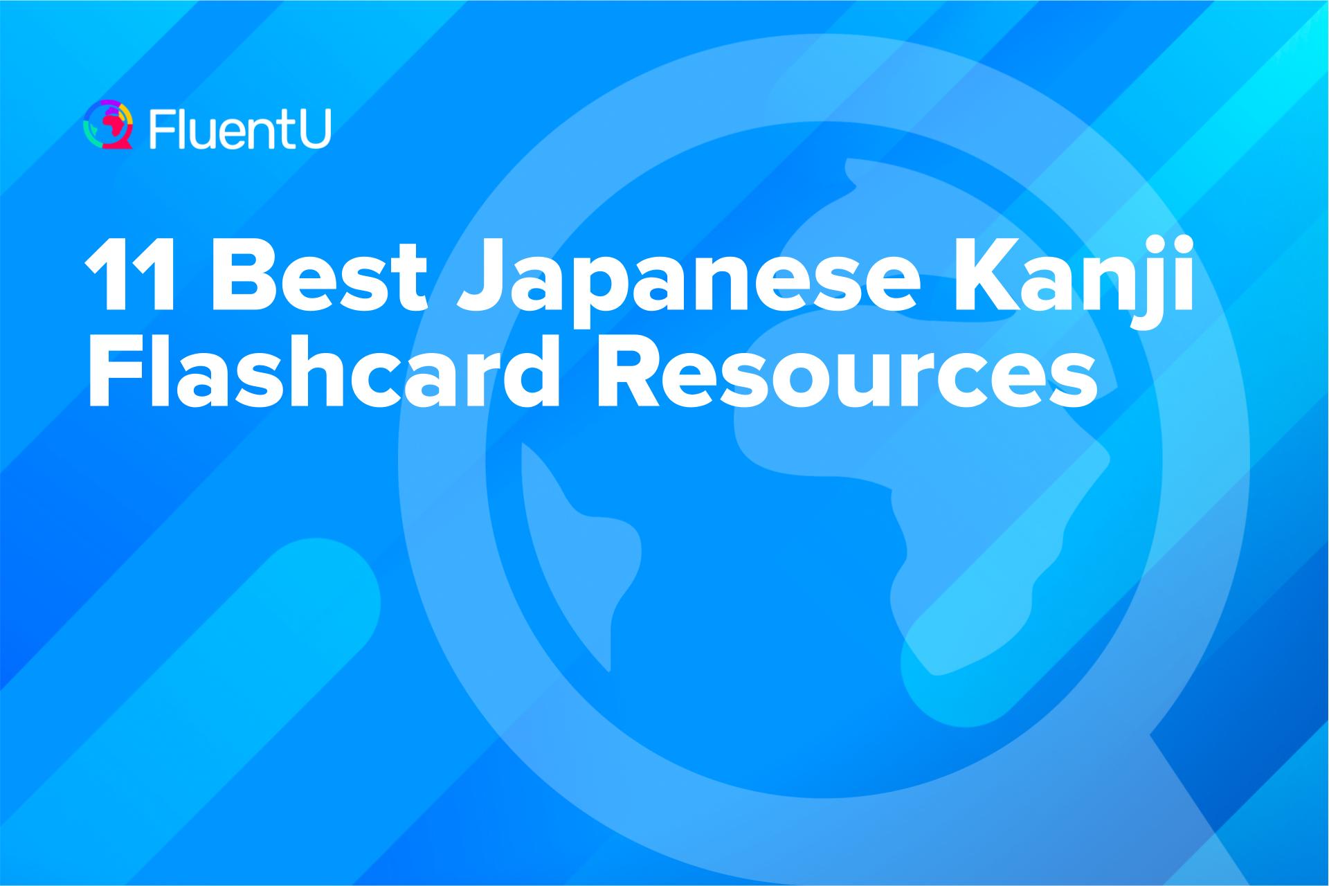 11 Best Japanese Kanji Flashcard Resources | FluentU 11 Best Japanese Kanji Flashcard Resources | FluentU