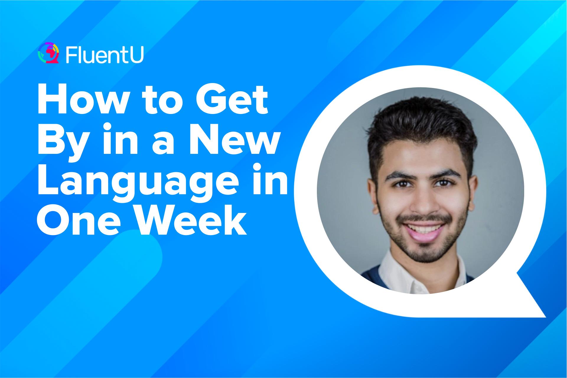 Learn A Language Lesson How to Get By in a New Language in One Week | FluentU