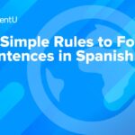 The Complete Guide to Spanish Grammar | FluentU