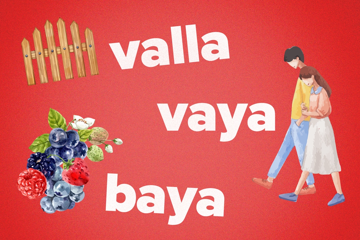 The Difference Between Vaya, Valla and Baya FluentU Language Learning