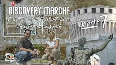 Discover The Marche: Along an Ancient Roman Road - Part 1 of 2