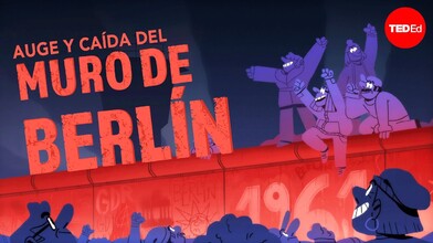 Raise and Fall of the Berlin Wall - TED-Ed