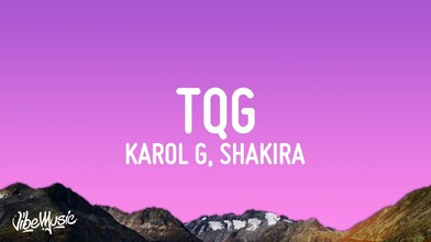 "TQG" - KAROL G & Shakira